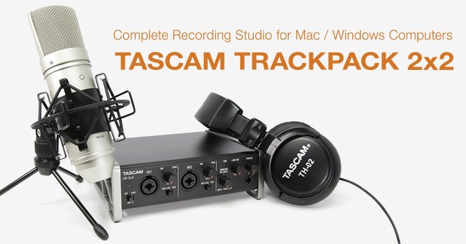 Новый джампстарт для звукозаписи от Tascam — Trackpack 2×2