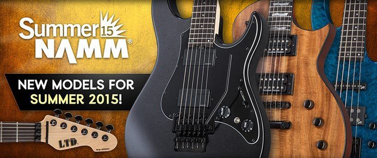 Summer NAMM 2015 — 10 новых гитар от ESP/LTD
